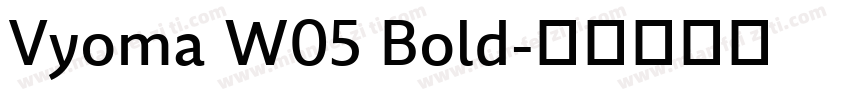 Vyoma W05 Bold字体转换